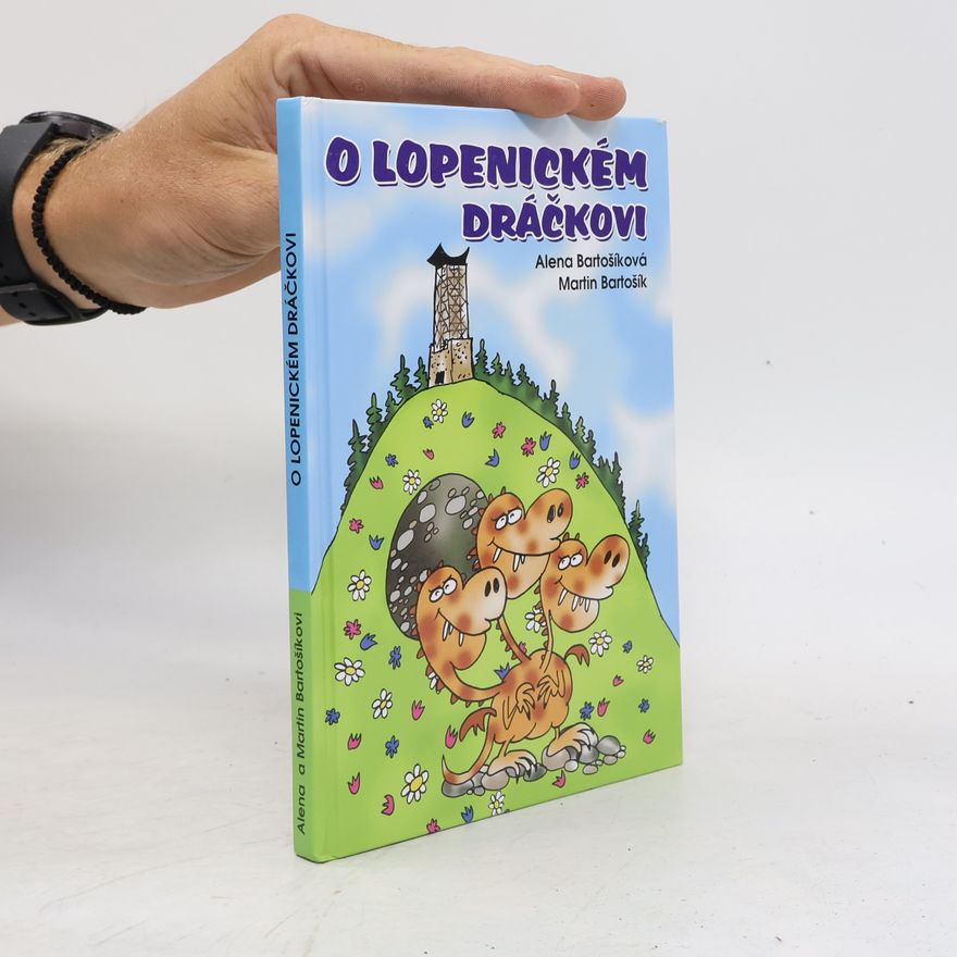 Alena Bartošíková O lopenickém Dráčkovi