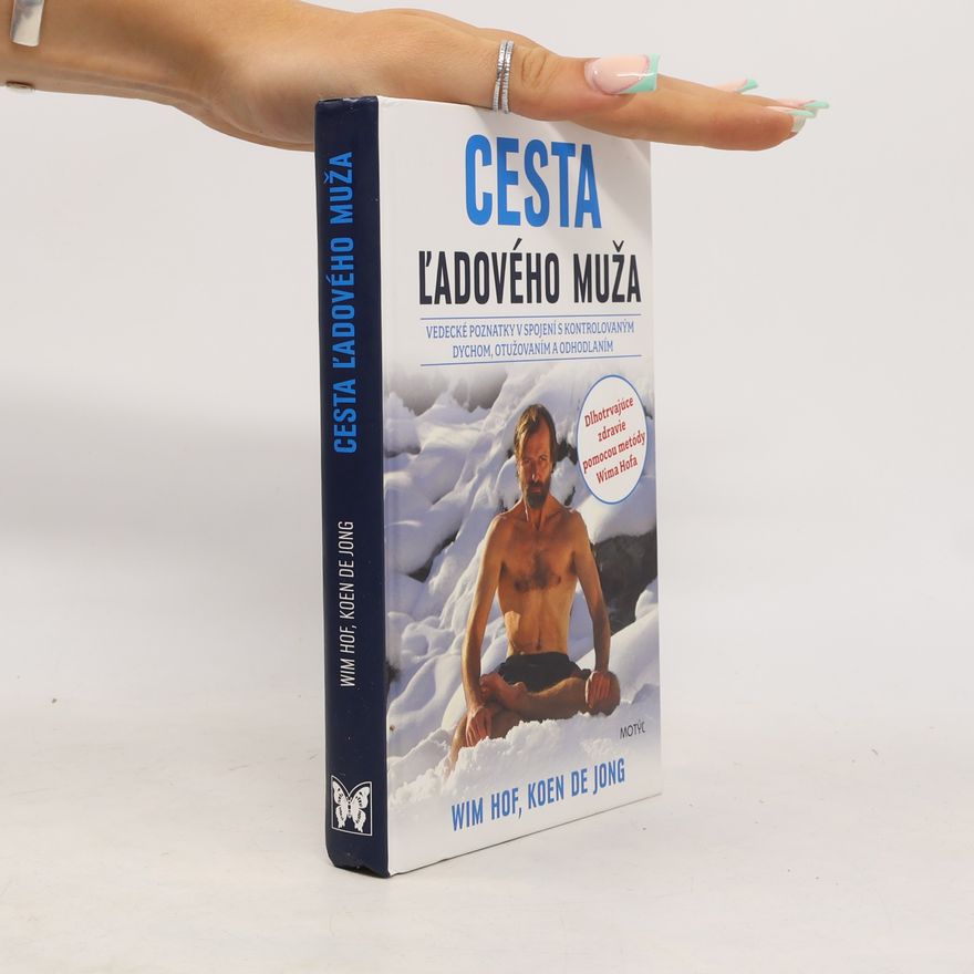 Wim Hof Cesta ľadového muža