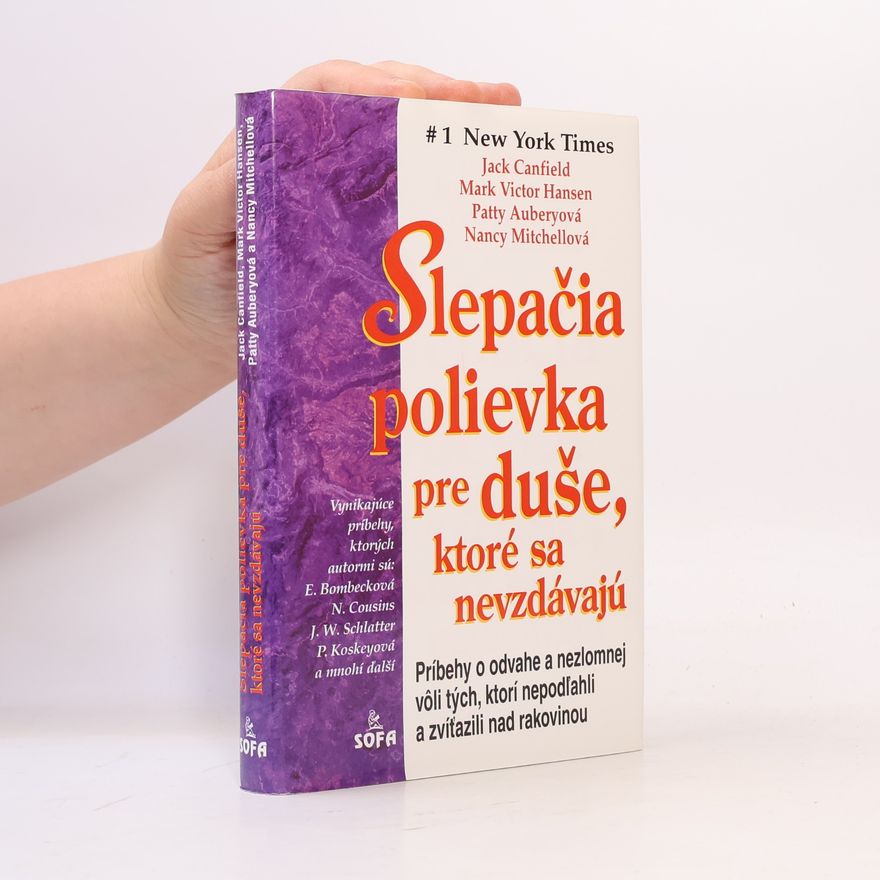Jack Canfield Slepačia polievka pre duše, ktoré sa nevzdávajú