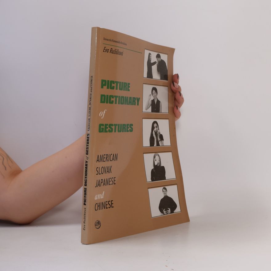 Eva Růžičková Picture Dictionary of Gestures American, Slovak, Japanese and Chinese
