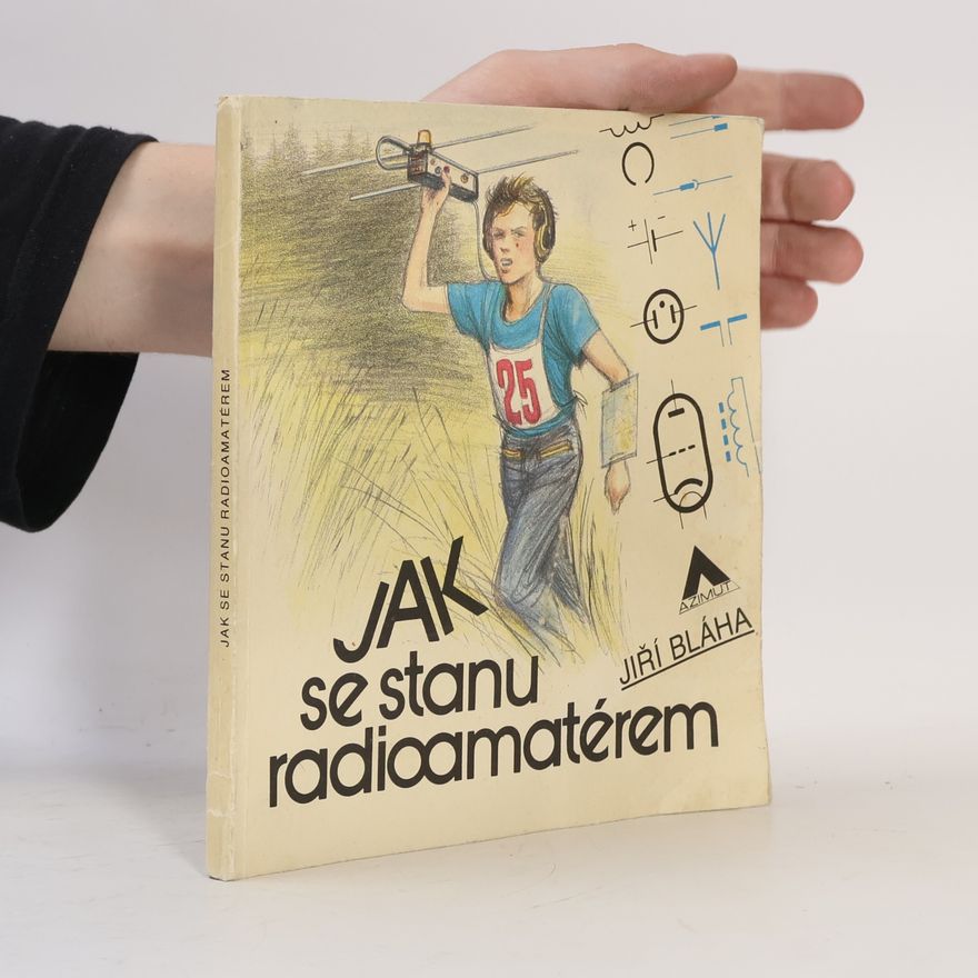 Jiří Bláha Jak se stanu radioamatérem