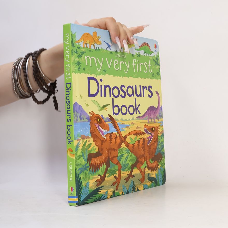 Alex Frith My Very First Dinosaurs Book