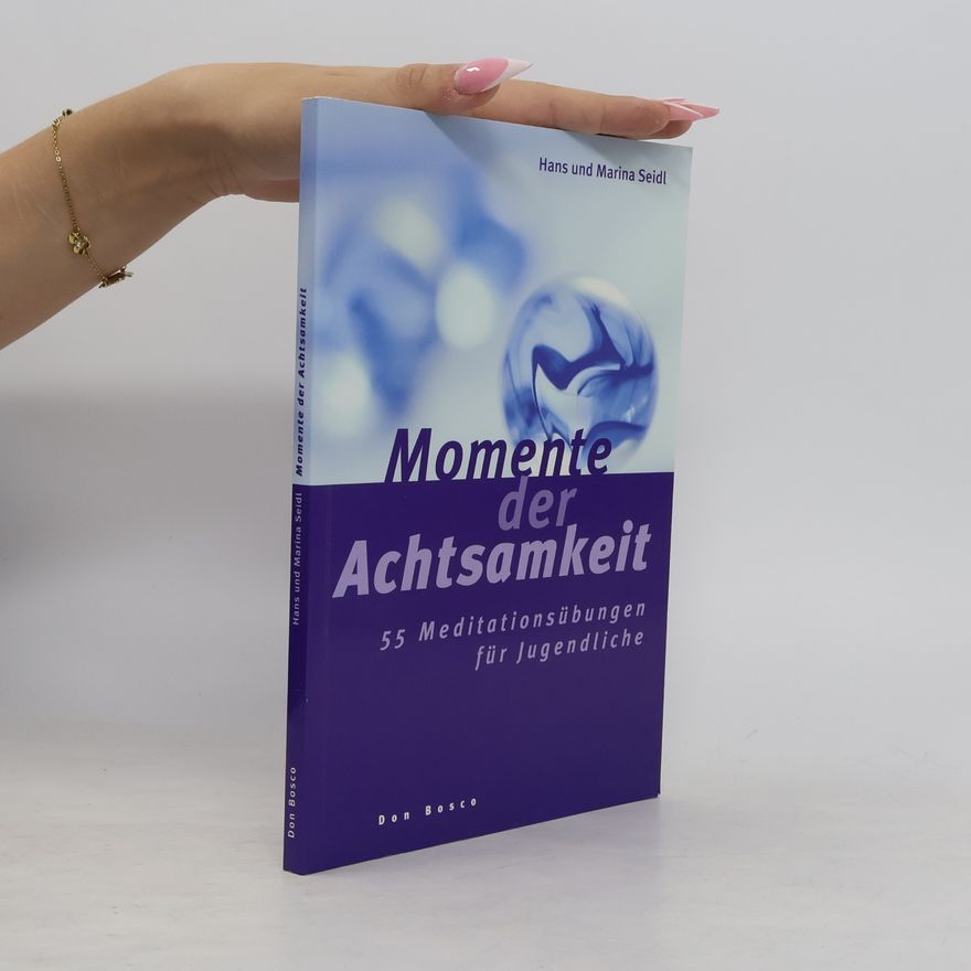 Marina Seidl Momente der Achtsamkeit