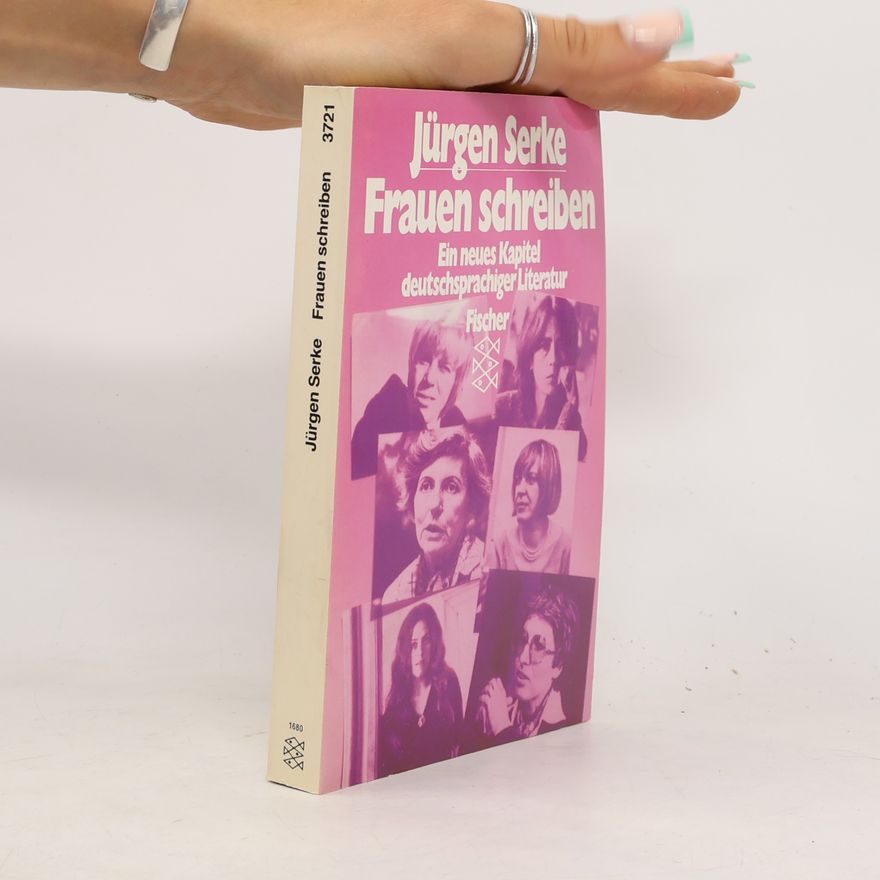 Jürgen Serke Frauen schreiben