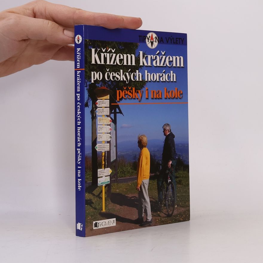 Tomáš Feřtek Křížem krážem po českých horách pěšky i na kole
