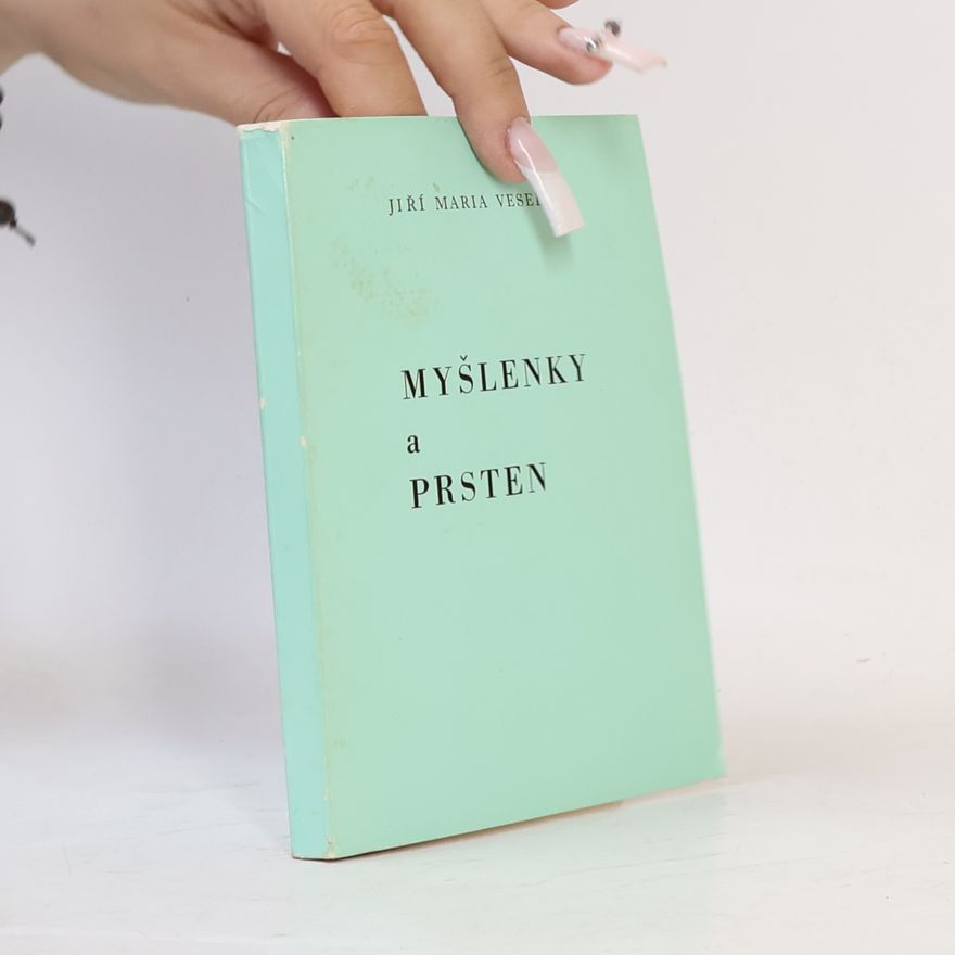 Jiří Maria Veselý Myšlenky a prsten