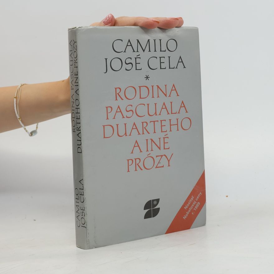 Camilo José Cela Rodina Pascuala Duarta a iné prózy