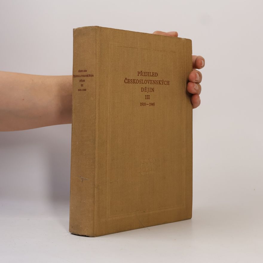 Autorenkollektiv Přehled československých dějin III. 1918-1945