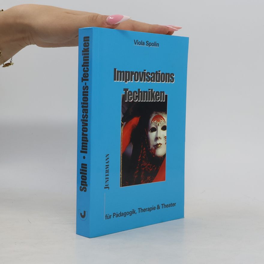 Viola Spolin Improvisationstechniken für Pädagogik, Therapie und Theater