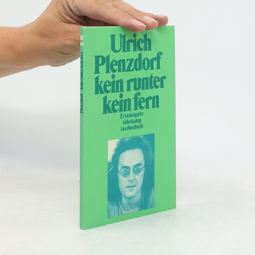 Ulrich Plenzdorf Kein runter, kein fern