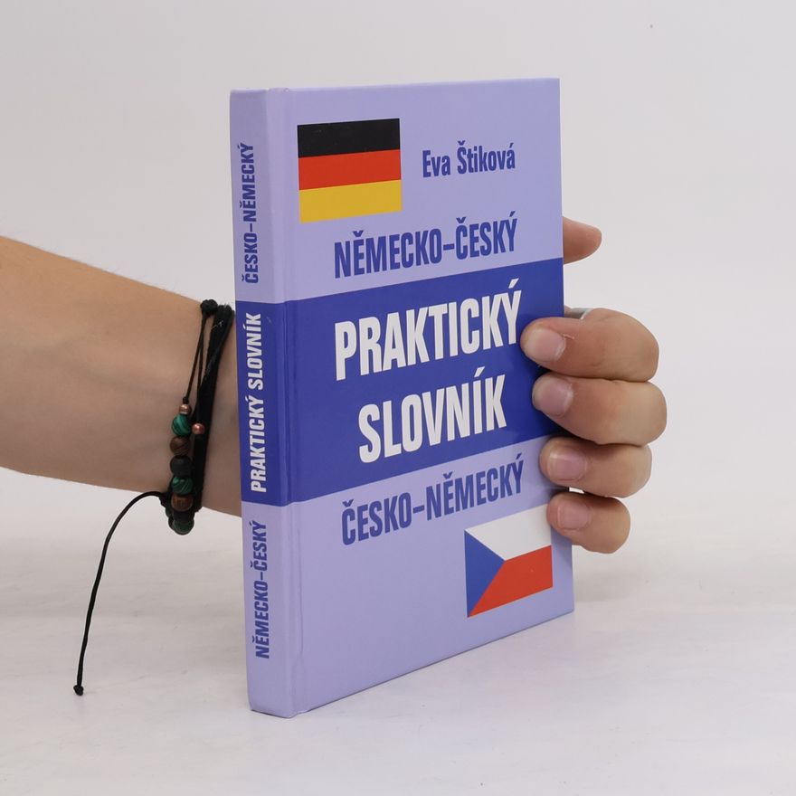 Eva Štiková Německo-český, česko-německý praktický slovník
