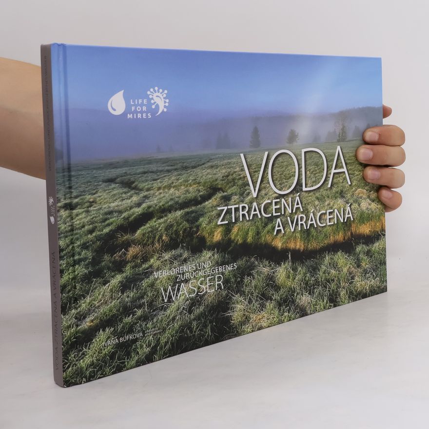 Till Janzer Voda ztracená a vrácená. Verlorenes und zurückgegebenes Wasser