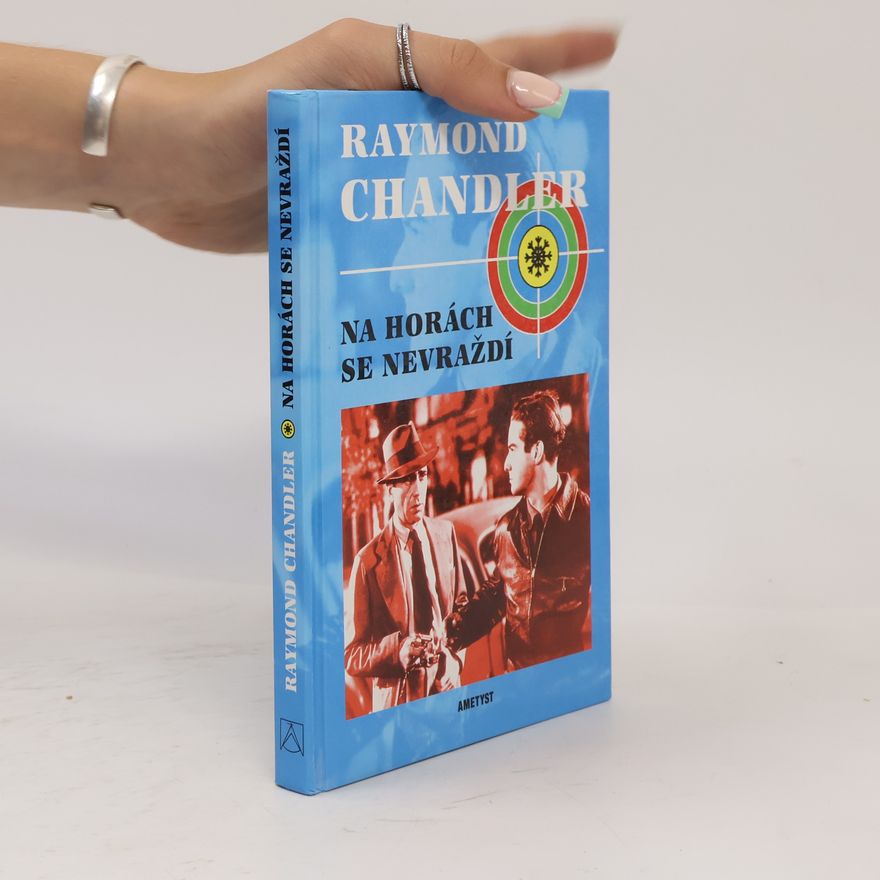 Raymond Chandler Na horách se nevraždí