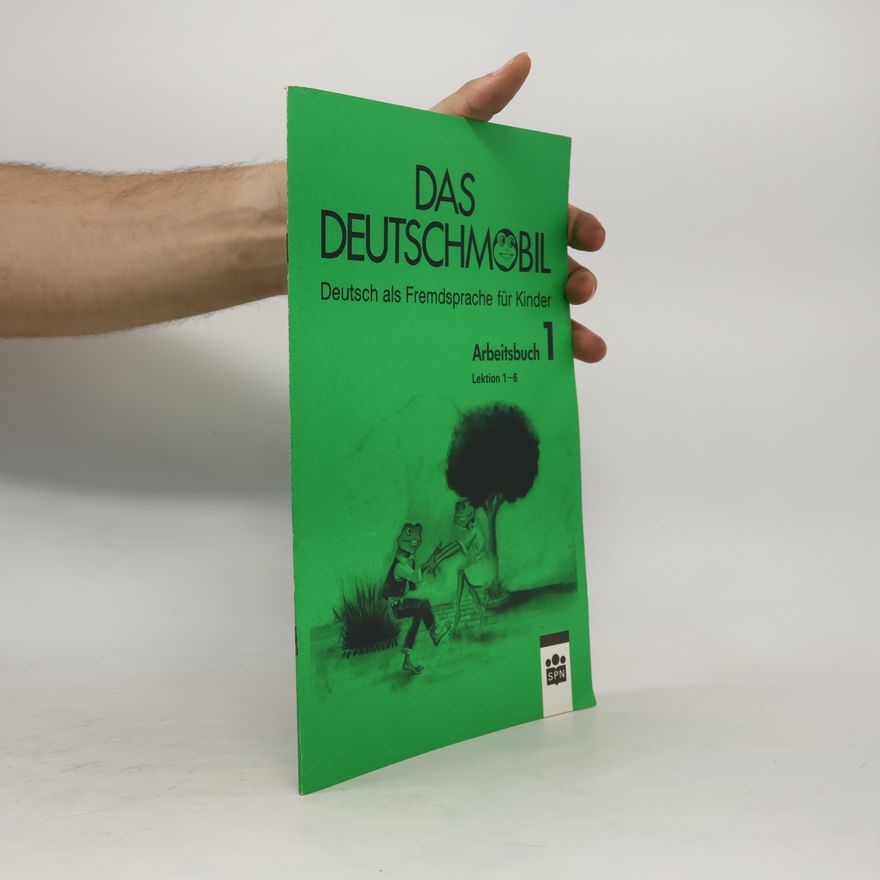 Jutta Douvitsas-Gamst Das Deutschmobil. Deutsch als Fremdsprache für Kinder. Arbeitsbuch 1, Lektion 1-6