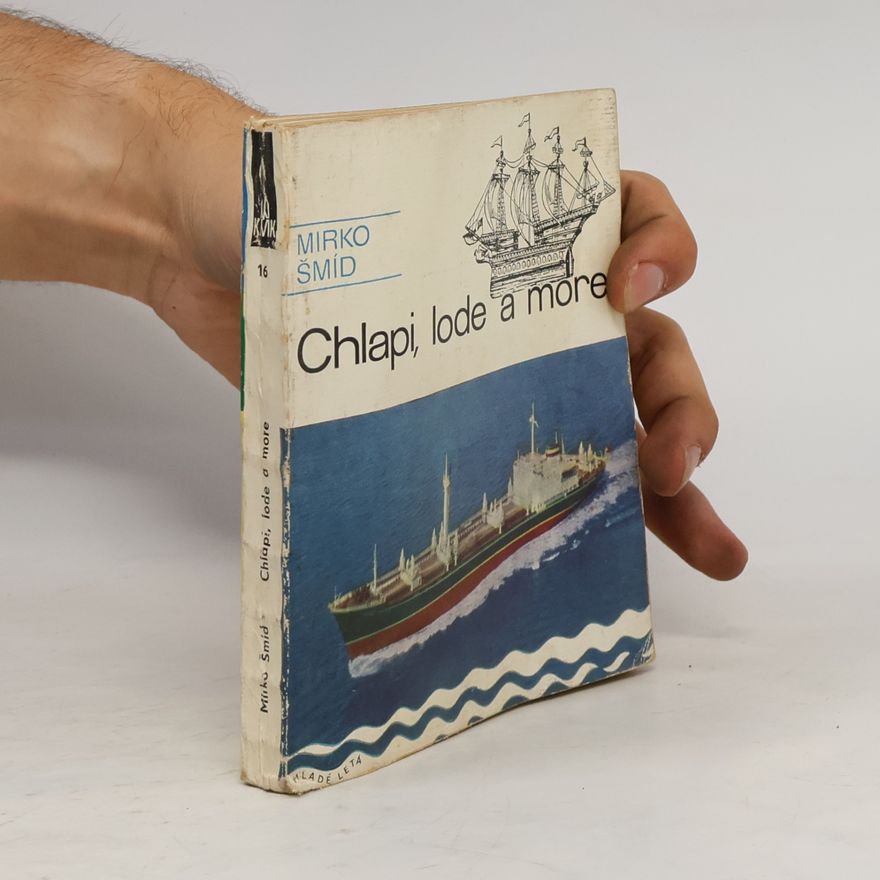 Mirko Šmíd Chlapi, lode a more