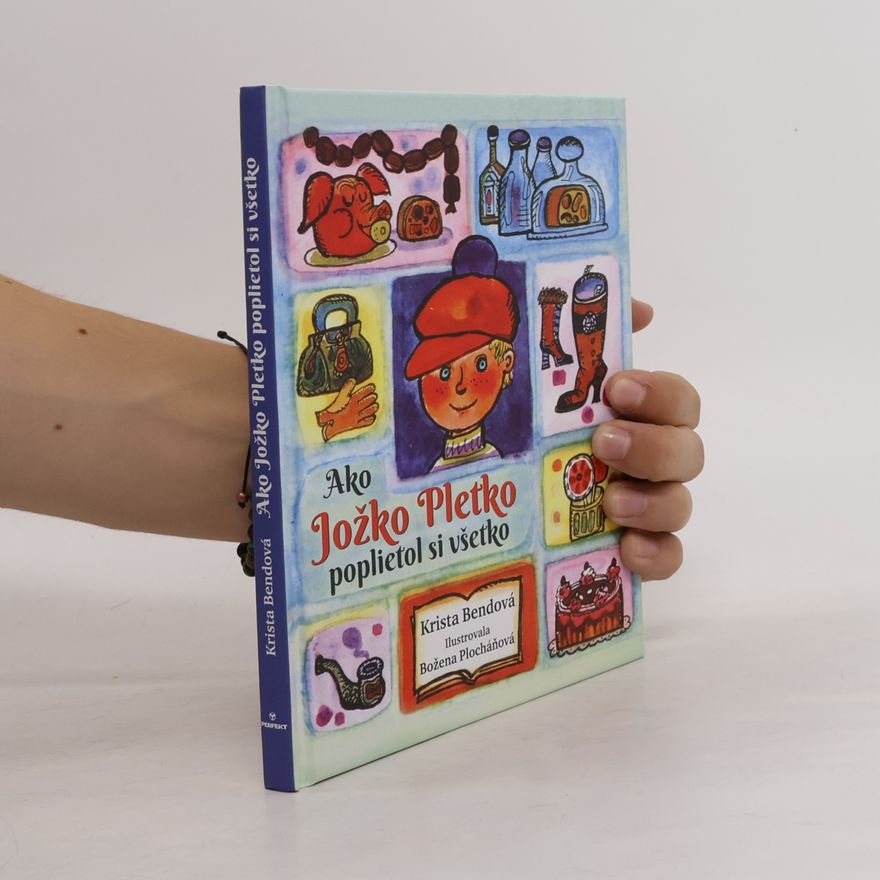 Krista Bendová Ako Jožko Pletko poplietol si všetko