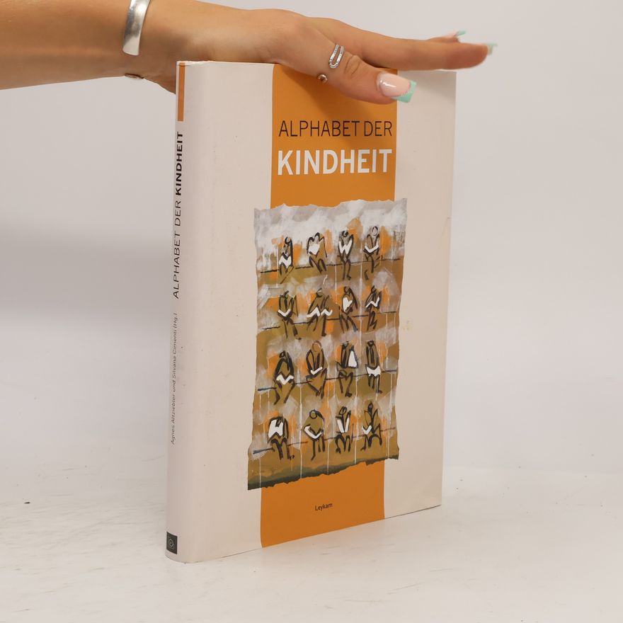 Agnes Altziebler Alphabet der Kindheit
