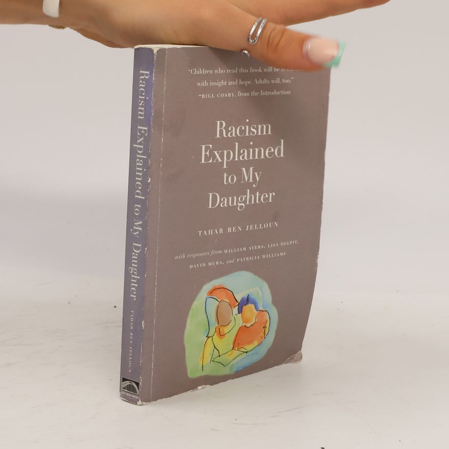 Tahar Ben Jelloun Racism Explained to My Daughter