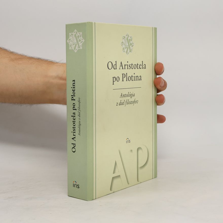 Jaroslav Martinka Od Aristotela po Plotina : antológia z diel filozofov