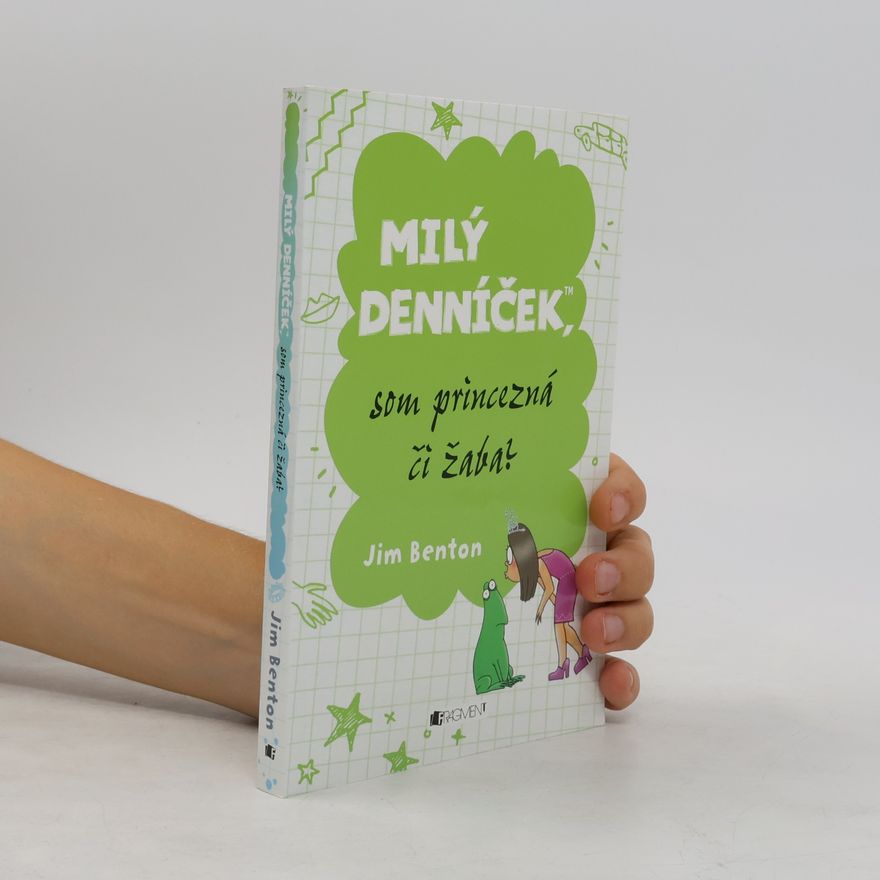 Jim Benton Milý denníček, som princezná či žaba?
