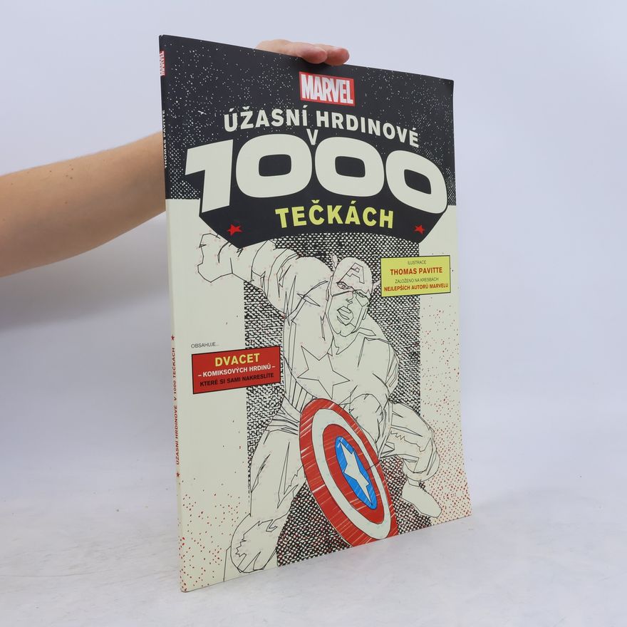 Thomas Pavitte Marvel. Úžasní hrdinové v 1000 tečkách