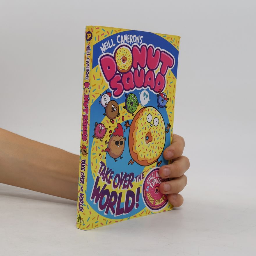 Jamie Smart Donut Squad: Take Over the World!