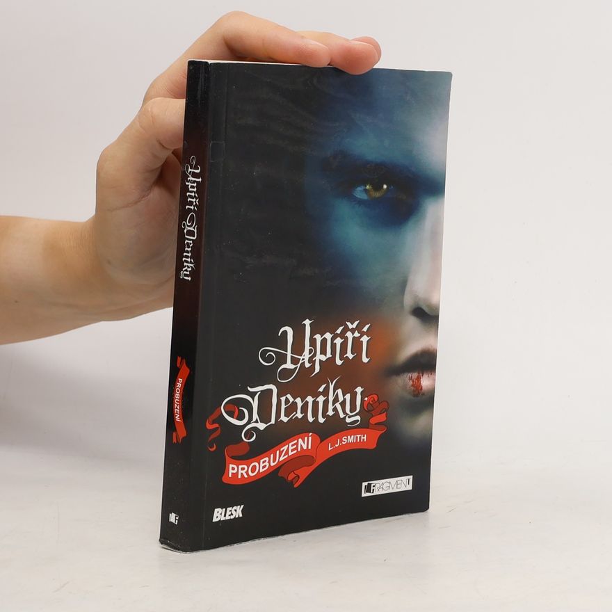 L. J. Smithová  Upíří deníky. Probuzení