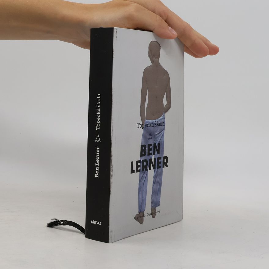 Ben Lerner Topecká škola