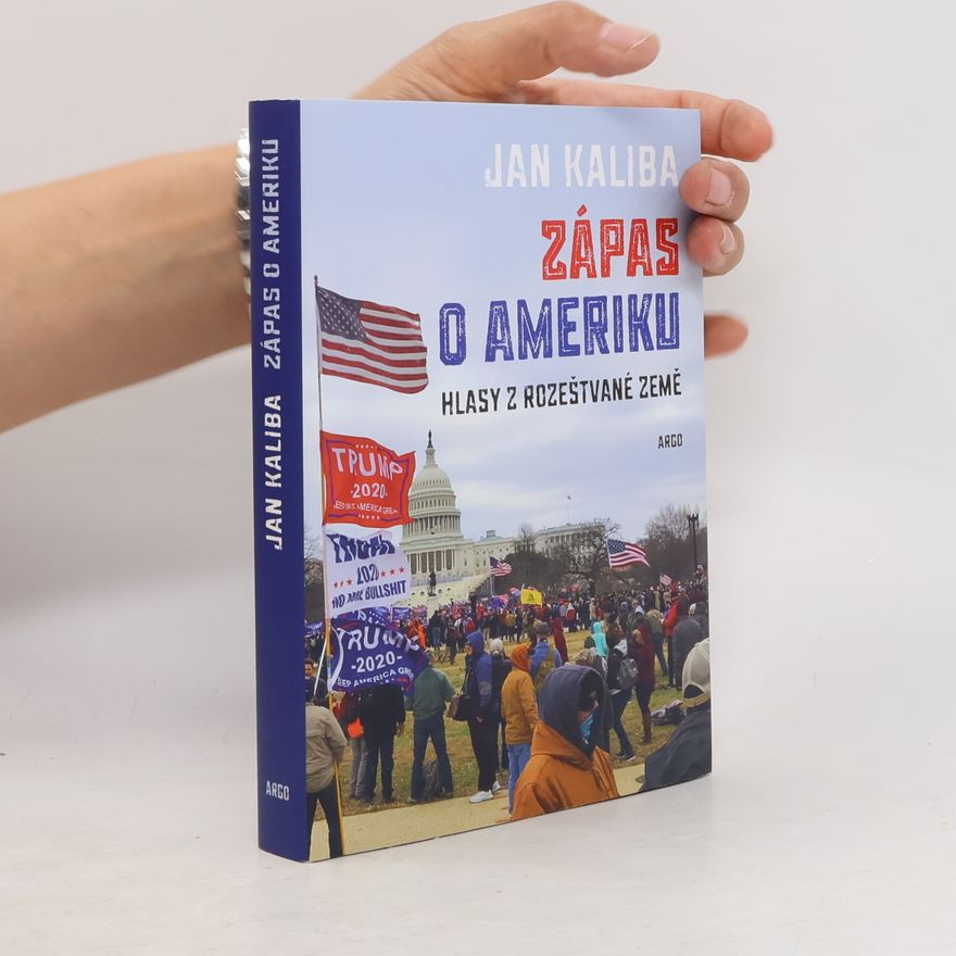 Kaliba Jan Zápas o Ameriku: Hlasy z rozeštvané země