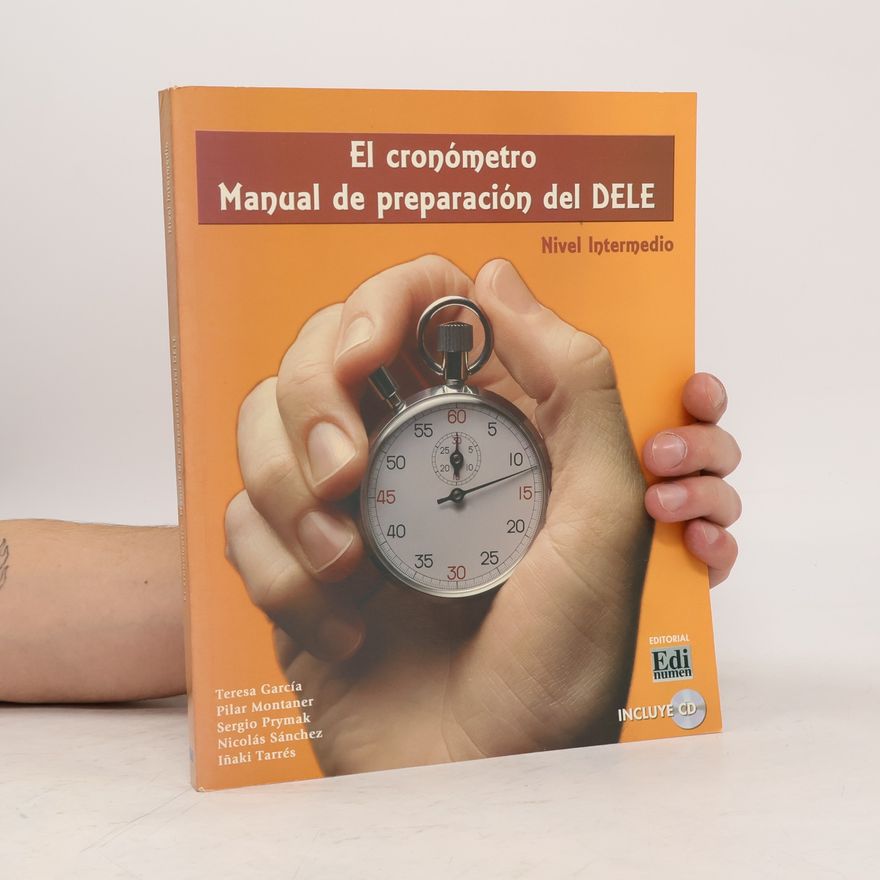 Teresa García El cronómetro Manual de preparación del DELE : nivel intermedio