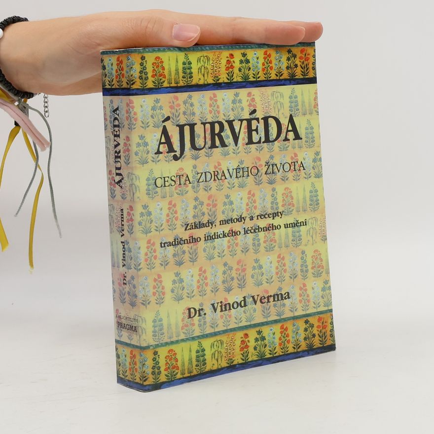 Vinod Verma Ájurvéda: Cesta zdravého života