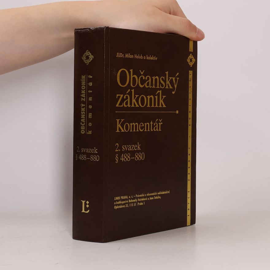 JUDr. Milan Holub Občanský zákoník: komentář, svazek 2.