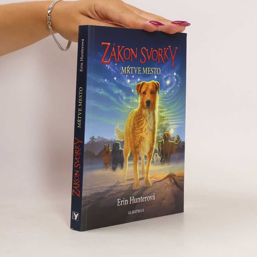 Erin Hunter Zákon svorky. Mŕtve mesto
