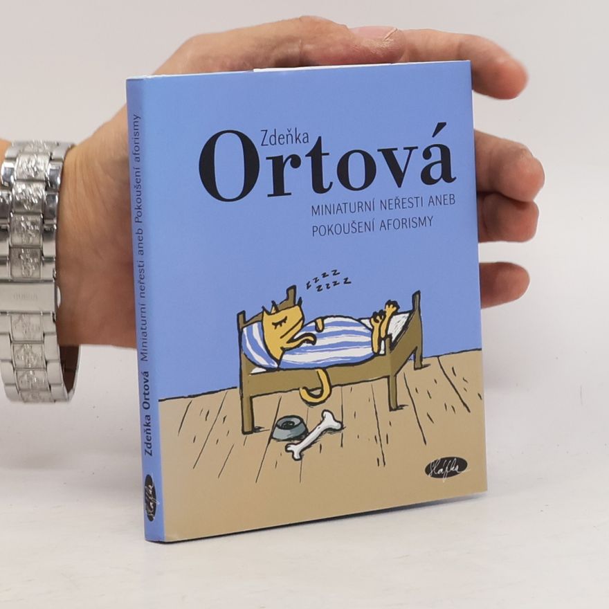 Zdeňka Ortová Miniaturní neřesti aneb Pokoušení aforismy