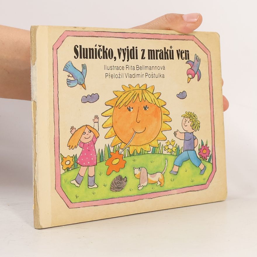 Rita Bellmann Sluníčko, vyjdi z mraků ven