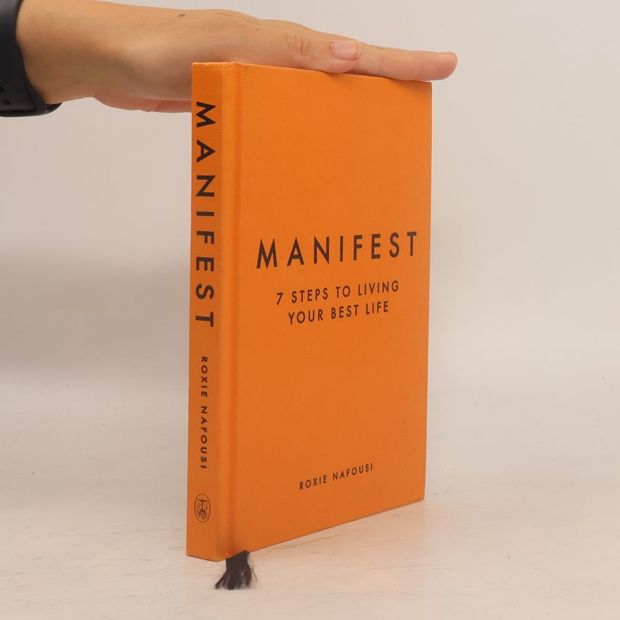 Roxie Nafousi Manifest : 7 steps to living your best life