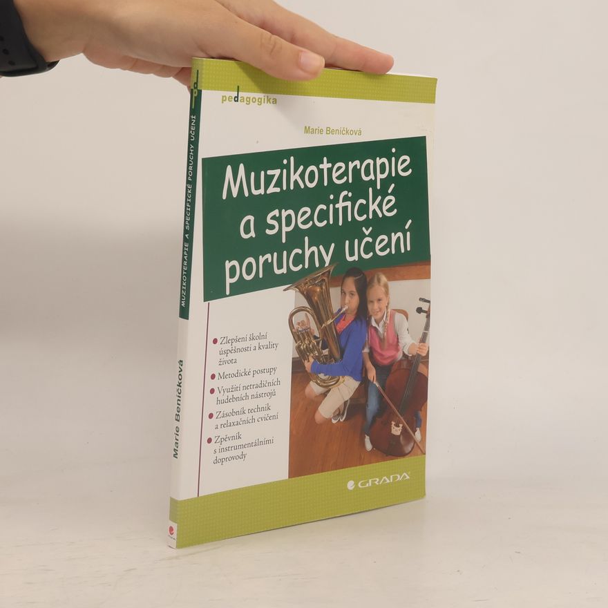 Marie Beníčková Muzikoterapie a specifické poruchy učení