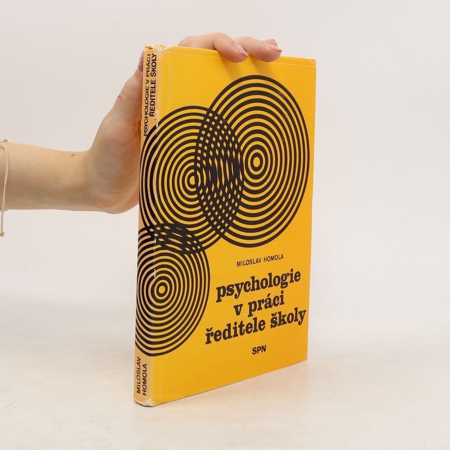 Miloslav Homola Psychologie v práci ředitele školy