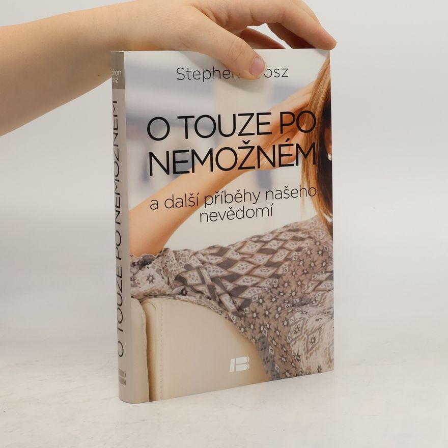 Stephen Grosz O touze po nemožném: A další příběhy našeho nevědomí
