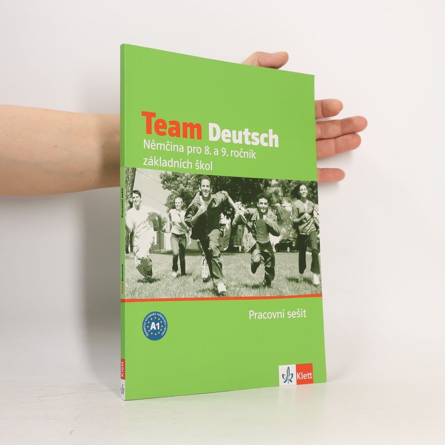 Various authors Team Deutsch, Němčina pro 8. a 9. ročník základních škol. Pracovní sešit