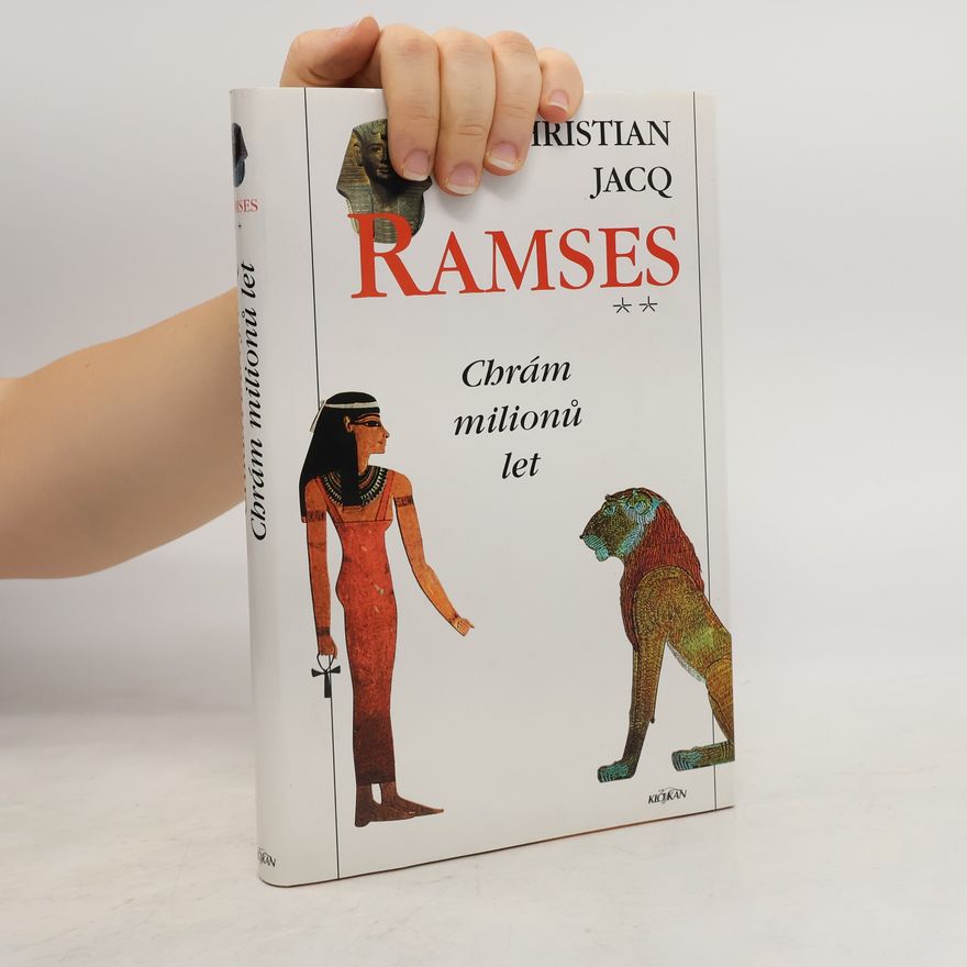 Christian Jacq Ramses. Chrám milionů let