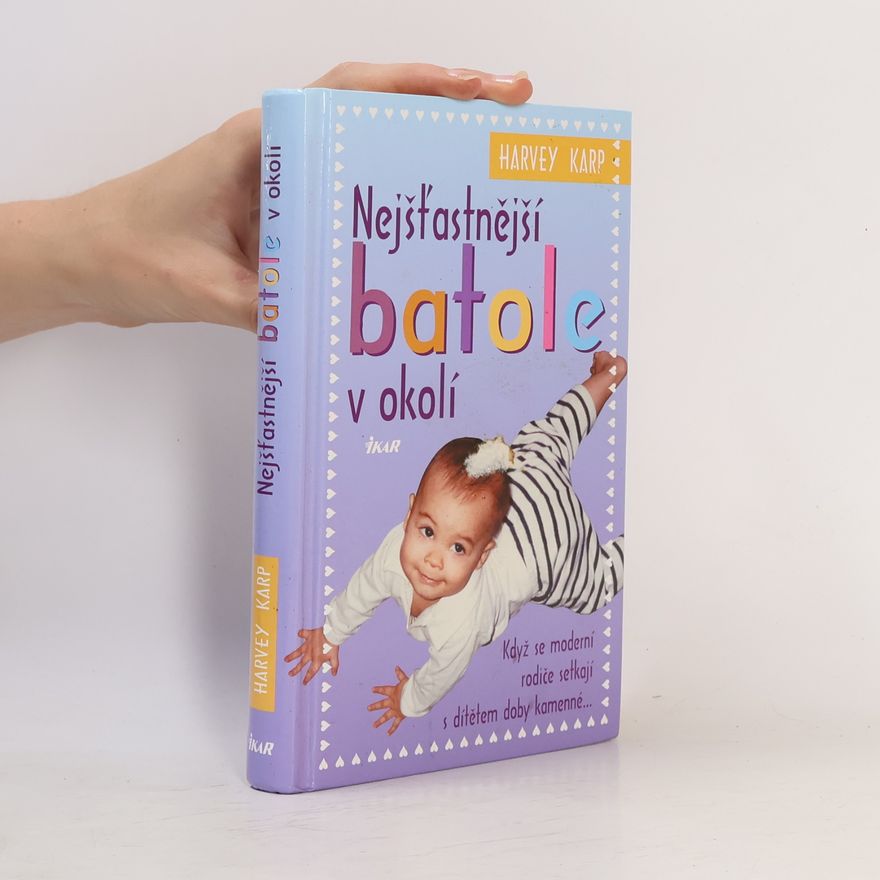 Harvey Karp Nejšťastnější batole v okolí