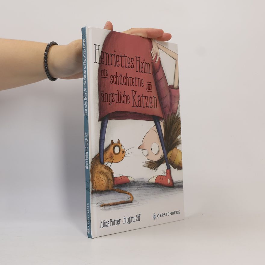 Alicia Potter Henriettes Heim für schüchterne und ängstliche Katzen
