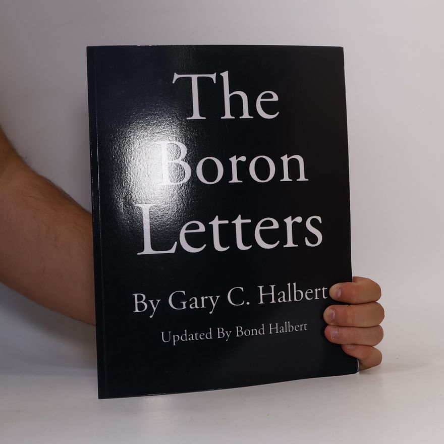 Gary C. Halbert The Boron Letters