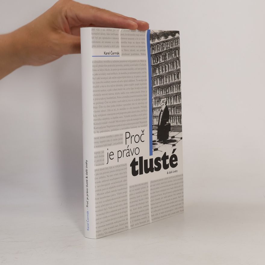 Karel Čermák Proč je právo tlusté & další úvahy