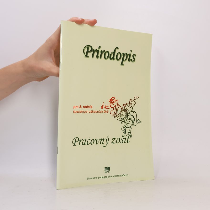 Lýdia Melišková Prírodopis pre 8. ročník špeciálnych základných škôl Pracovný zošit