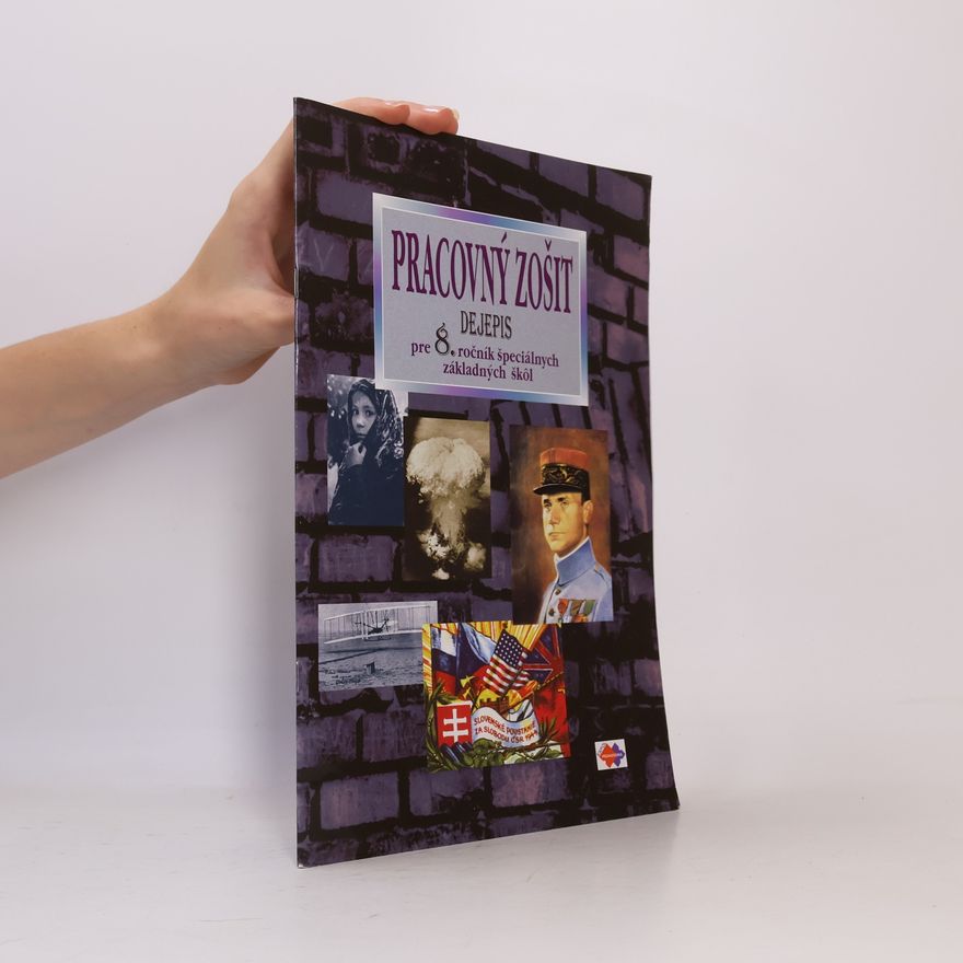 Kvetoslava Mojtová Dejepis Pracovný zošit pre 8. ročník špeciálnych základných škôl