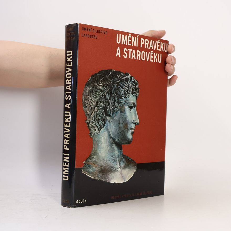René Huyghe Umění pravěku a starověku