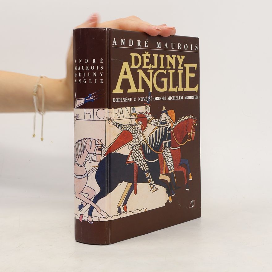 André Maurois Dějiny Anglie : doplněné o novější období Michelem Mohrtem