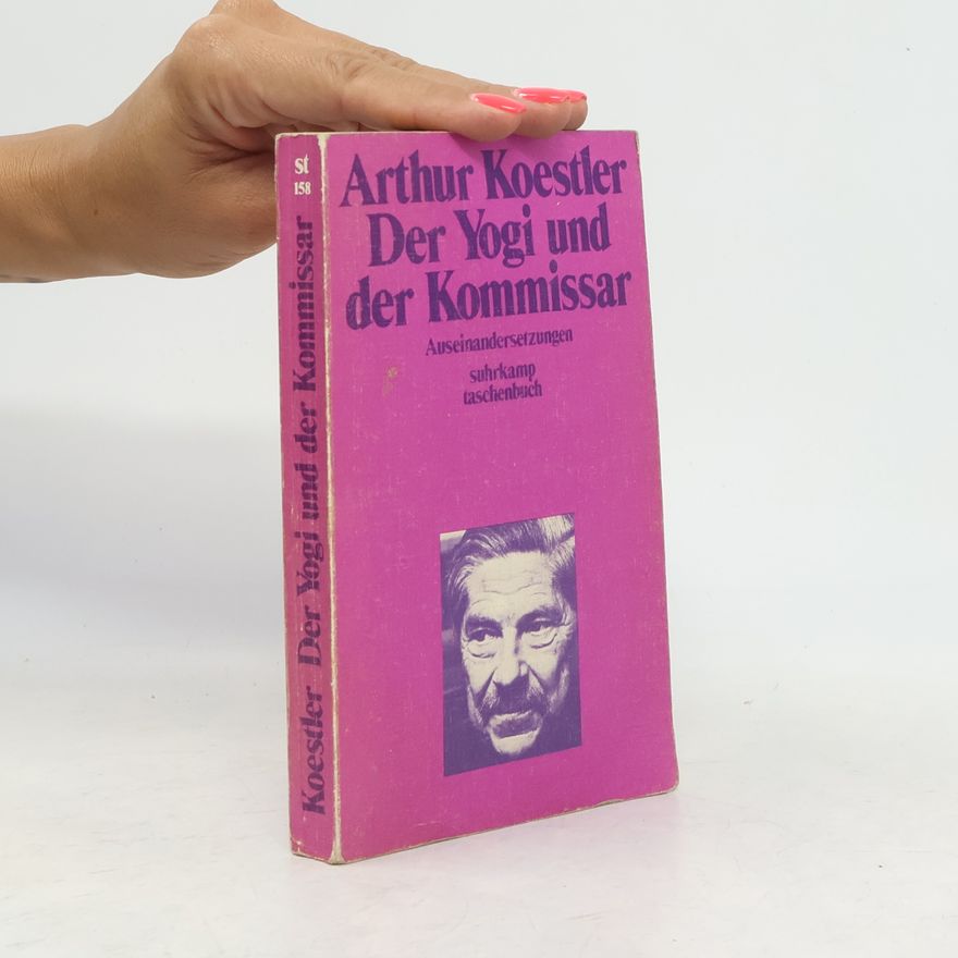 Arthur Koestler Der Yogi und der Kommissar